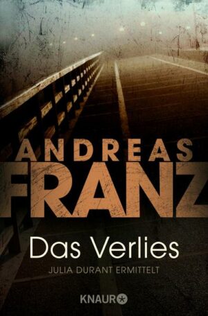 Das Verlies / Julia Durant Bd.7