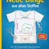 Neue Dinge aus alten Stoffen