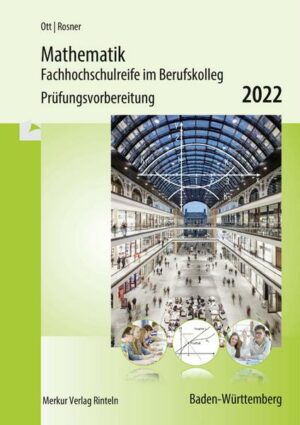 Mathematik-Fachhochschulreife im Berufskolleg Prüfungsvorbereitung 2022