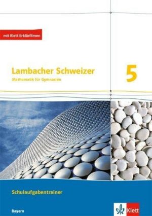 Lambacher Schweizer Mathematik 5. Ausgabe Bayern