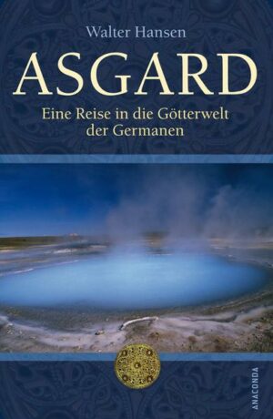 Asgard - Eine Reise in die Götterwelt der Germanen