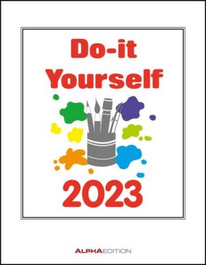 Do-it Yourself weiß 2023 - Wandkalender - Bastelkalender - DIY-Kalender - 24x31