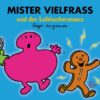 Mister Vielfraß und der Lebkuchenmann