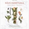 Räucherrituale - Heilen