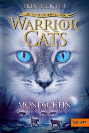 Warrior Cats - Die neue Prophezeiung. Mondschein