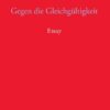 Gegen die Gleichgültigkeit