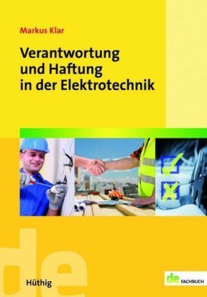 Verantwortung und Haftung in der Elektrotechnik