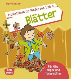 Projektideen für Kinder von 1 bis 4: Blätter