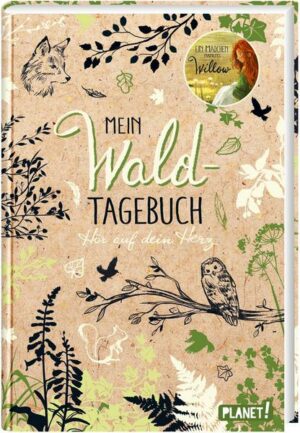 Ein Mädchen namens Willow: Mein Waldtagebuch