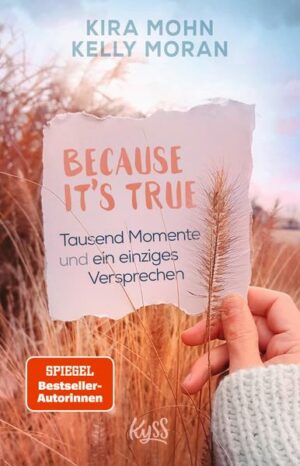 Because It's True − Tausend Momente und ein einziges Versprechen