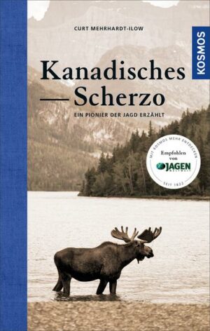 Kanadisches Scherzo : ein Pionier der Jagd erzählt