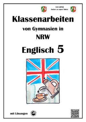 Englisch 5 - Klassenarbeiten (Green Line 1) von Gymnasien in NRW - G9 - mit Lösungen