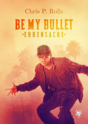 Be my Bullet – Ehrensache