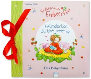 Babyalbum / Erdbeerinchen Erdbeerfee. Wunderbar
