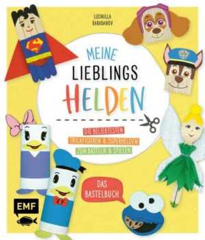 Meine Lieblingshelden – Das Bastelbuch