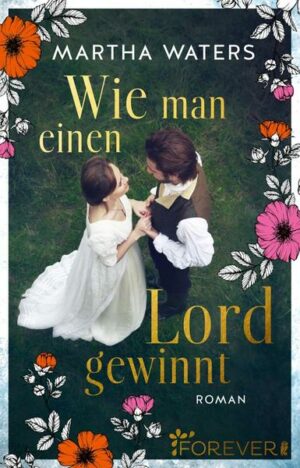 Wie man einen Lord gewinnt (Regency Romantics 1)