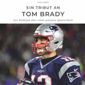 Ein Tribut an Tom Brady