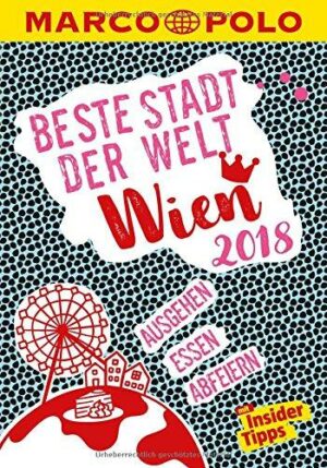 MP Wien 2018. Beste Stadt der Welt