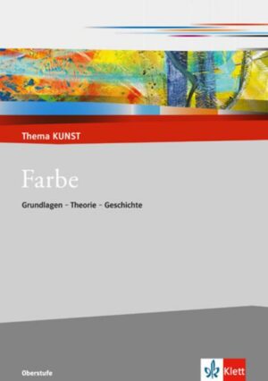 Farbe. Wahrnehmung - Konzepte - Wirkung