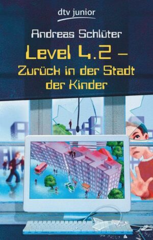 Level 4.2 - Zurück in der Stadt der Kinder / Die Welt von Level 4 Bd.11