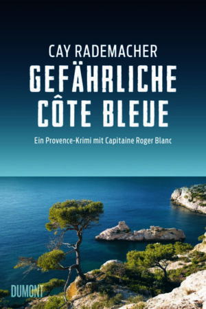 Gefährliche Côte Bleue / Capitaine Roger Blanc Bd.4