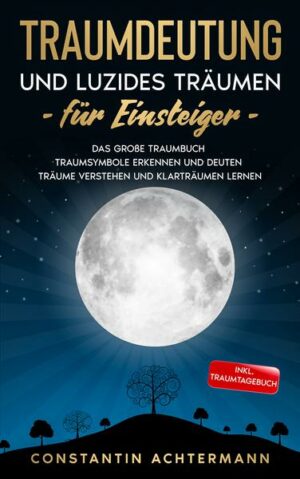 Traumdeutung und Luzides Träumen für Einsteiger