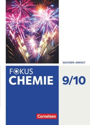 Fokus Chemie - Neubearbeitung - Sachsen-Anhalt - 9./10. Schuljahr