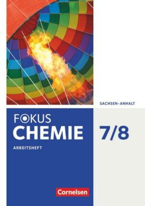 Fokus Chemie - Neubearbeitung - Sachsen-Anhalt - 7./8. Schuljahr