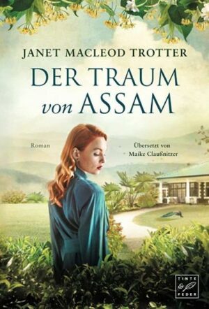 Der Traum von Assam