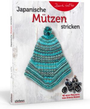 Japanische Mützen stricken. 48 neue Projekte vom Strick-Sensei