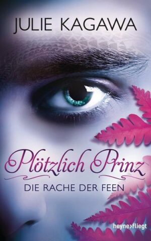 Die Rache der Feen / Plötzlich Prinz Bd.3