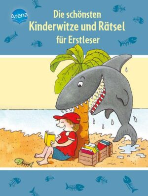 Die schönsten Kinderwitze und Rätsel für Erstleser