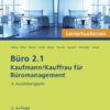 Büro 2.1 - Lernsituationen - 3. Ausbildungsjahr
