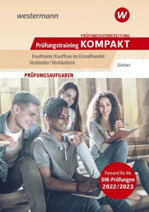 Prüfungswissen kompakt / Prüfungsvorbereitung Prüfungstrainig KOMPAKT - Kaufmann/Kauffrau im Einzelhandel - Verkäufer/Verkäuferin