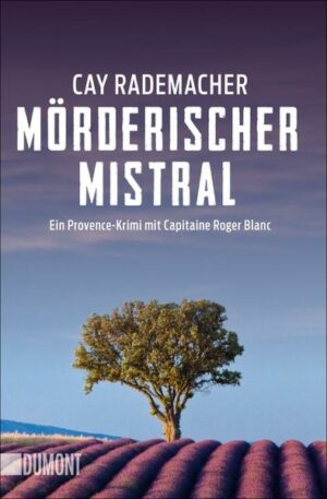 Mörderischer Mistral / Capitaine Roger Blanc Bd. 1