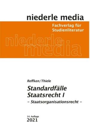 Standardfälle Staatsrecht I - Staatsorganisationsrecht - 2021
