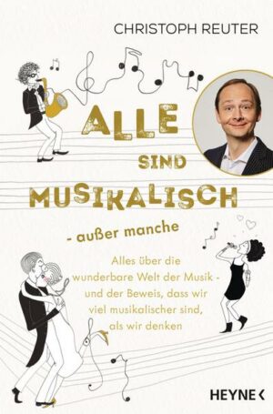 Alle sind musikalisch – außer manche