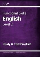 Functional Skills English Level 2 - Study & Test Practice