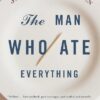 The Man Who Ate Everything