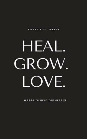 Heal. Grow. Love.