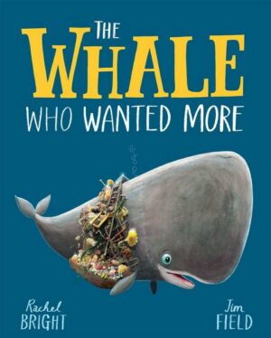 The Whale Who Wanted More