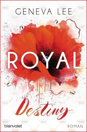 Royal Destiny / Die Royals Saga Bd.7