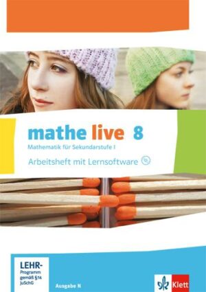 Mathe live. Ausgabe N. Arbeitsheft mit Lösungsheft und Lernsoftware 8. Schuljahr