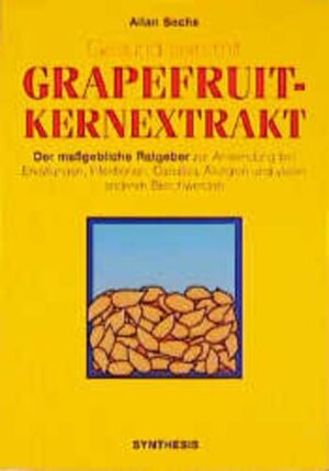 Gesund sein mit Grapefruitkernextrakt