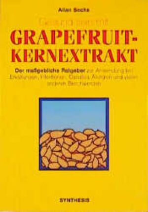 Gesund sein mit Grapefruitkernextrakt