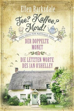 Tee? Kaffee? Mord! - Der doppelte Monet / Die letzten Worte des Ian O'Shelley