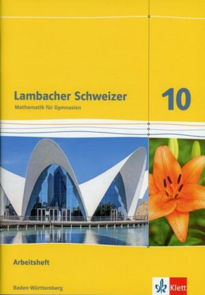 Lambacher Schweizer Mathematik 10. Ausgabe Baden-Württemberg