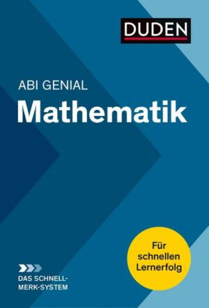 Abi Genial Mathematik:Das Schnell-Merk-System