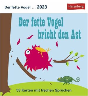 Der fette Vogel bricht den Ast Postkartenkalender 2023