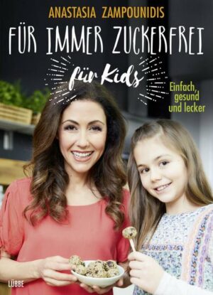 Für immer zuckerfrei – für Kids